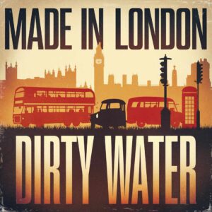 SF1104920 – Made In London – Dirty Water