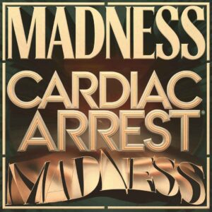 SF1104928 – Madness – Cardiac Arrest
