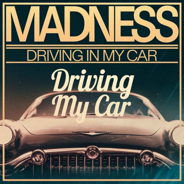 Madness - Driving In My Car