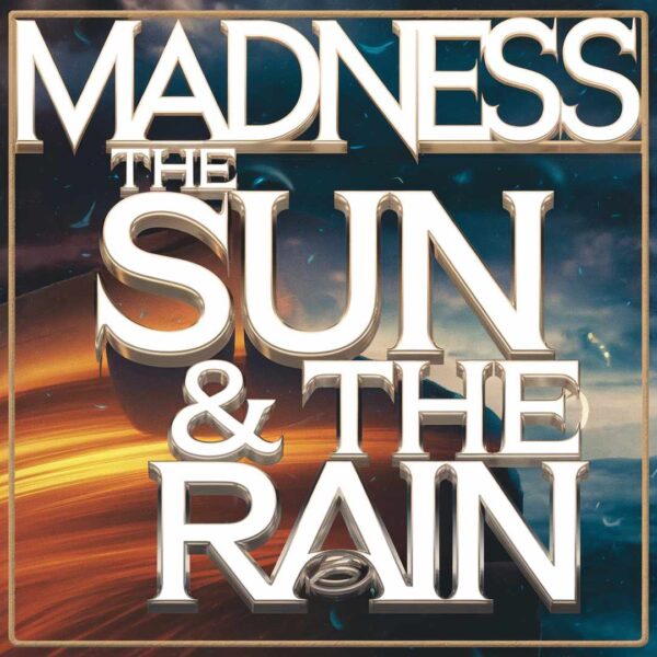 Madness - The Sun & The Rain