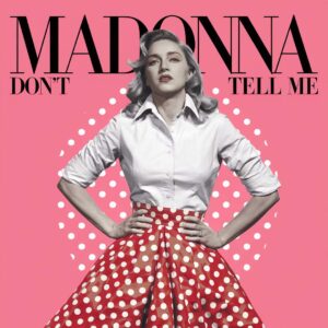 SF1104952 – Madonna – Don’t Tell Me