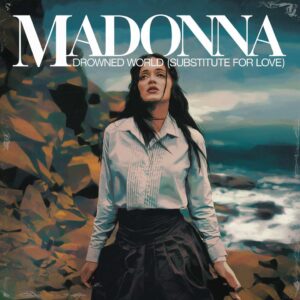 SF1104954 – Madonna – Drowned World (Substitute For Love)