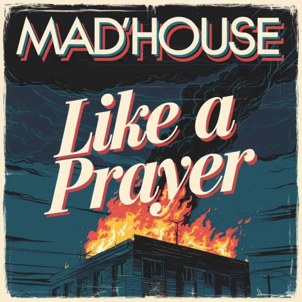 Mad'House - Like A Prayer