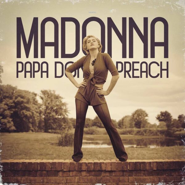 Madonna - Papa Don't Preach