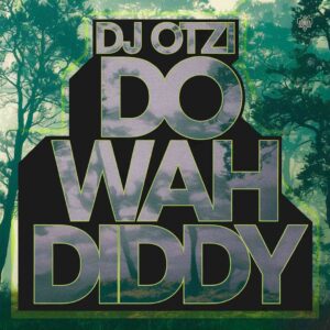 SF1105002 – DJ Otzi – Do Wah Diddy