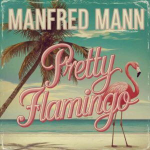 SF1105008 – Manfred Mann – Pretty Flamingo