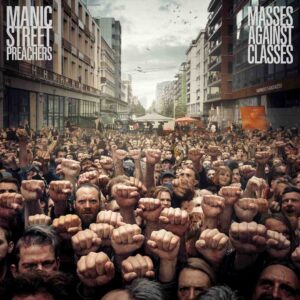 SF1105019 – Manic Street Preachers – Masses Against The Classes