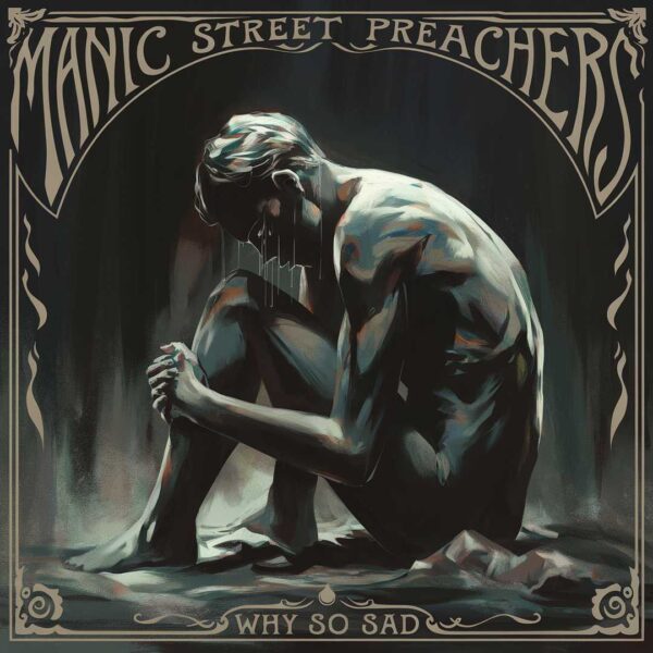 Manic Street Preachers - Why So Sad