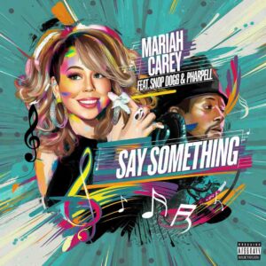 SF1105082 – Mariah Carey Feat. Snoop Dogg & Pharrell – Say Something