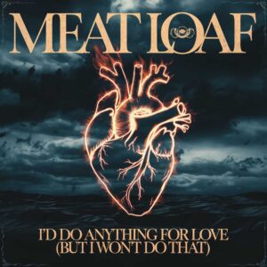 SF1105212 – Meat Loaf – I’d Do Anything For Love (But I Won’t Do That)