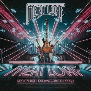 SF1105221 – Meat Loaf – Rock ‘N’ Roll Dreams Come Through