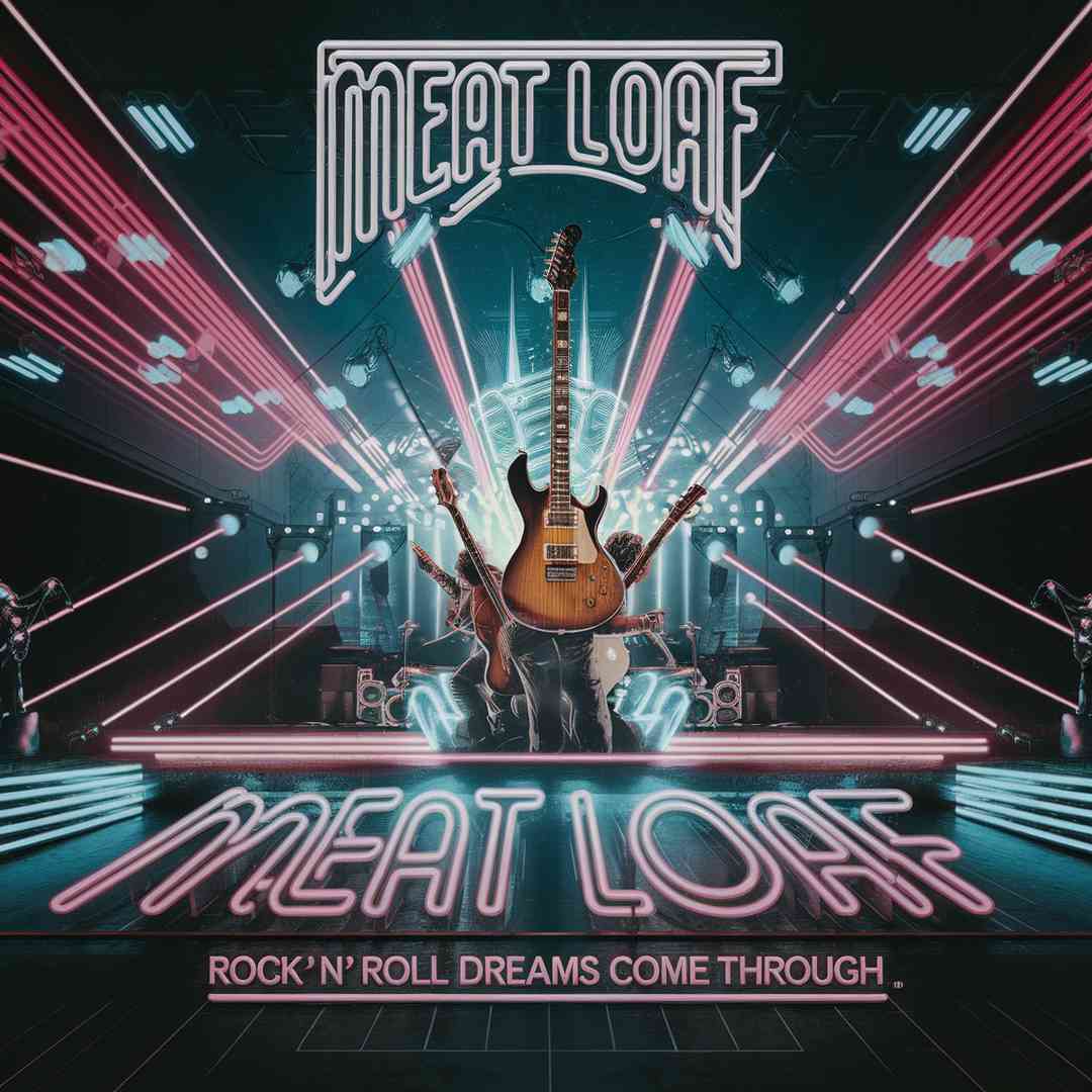 Meat Loaf - Rock 'N' Roll Dreams Come Through