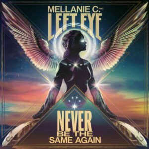 SF1105232 – Melanie C Feat. Left Eye – Never Be The Same Again