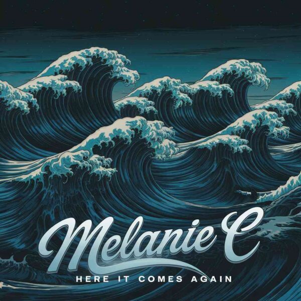 Melanie C - Here It Comes Again