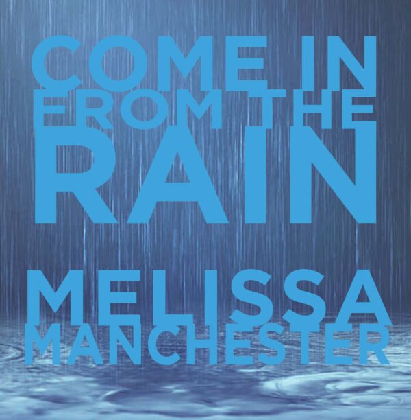 Melissa Manchester - Come In From The Rain
