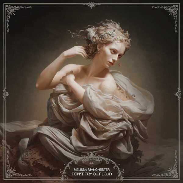 Melissa Manchester - Don't Cry Out Loud