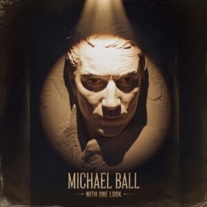 SF1105283 – Michael Ball – With One Look