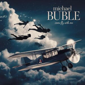 SF1105288 – Michael Buble – Come Fly With Me