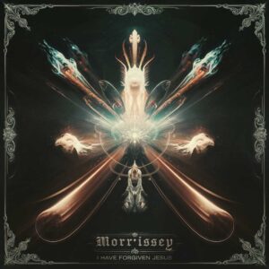 SF1105408 – Morrissey – I Have Forgiven Jesus