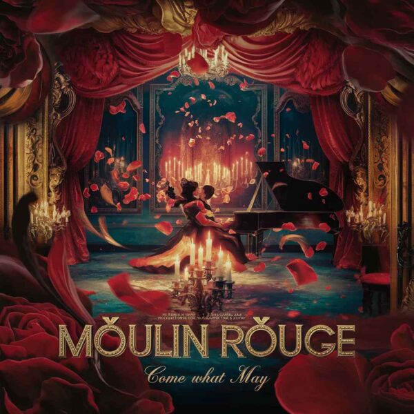 Moulin Rouge - Come What May