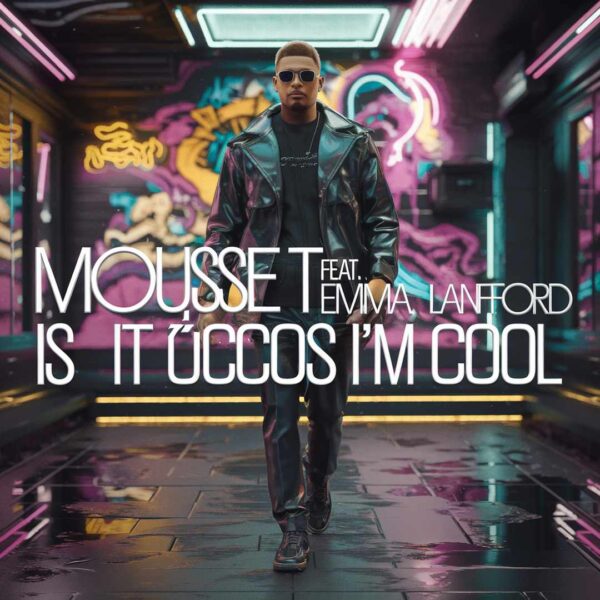 Mousse T - Is It ’Cos I'm Cool