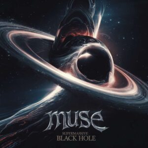 SF1105460 – Muse – Supermassive Black Hole