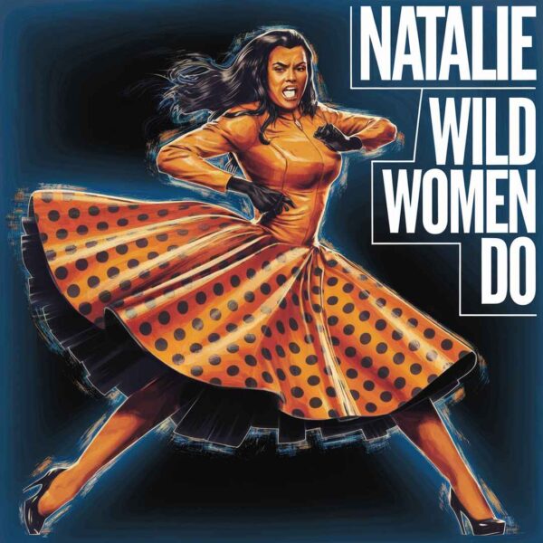 Natalie Cole - Wild Women Do