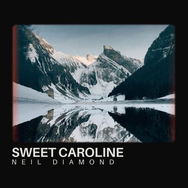 Neil Diamond - Sweet Caroline