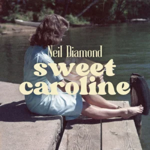 SF1105559-Neil-Diamond-Sweet-Caroline-Artwork