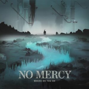 SF1105654 – No Mercy – Where Do You Go