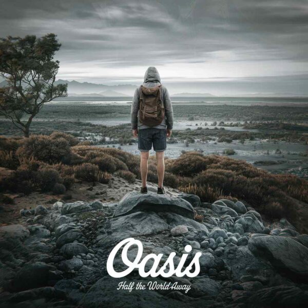 Oasis - Half The World Away