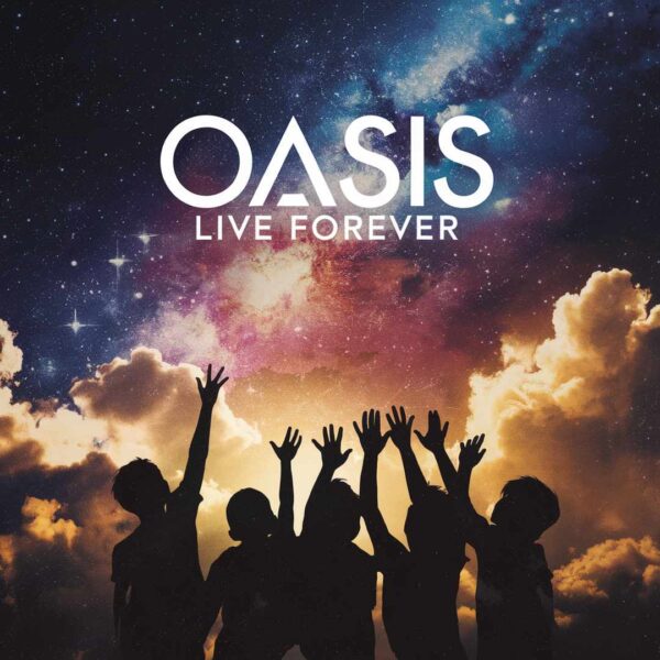 Oasis - Live Forever