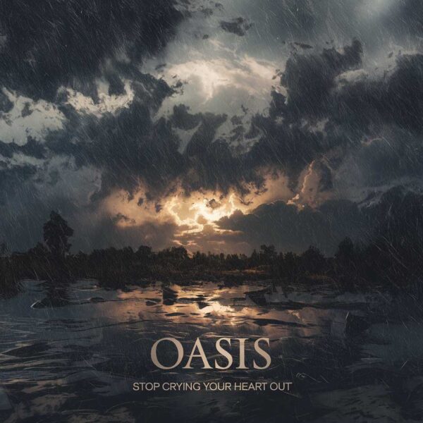 Oasis - Stop Crying Your Heart Out