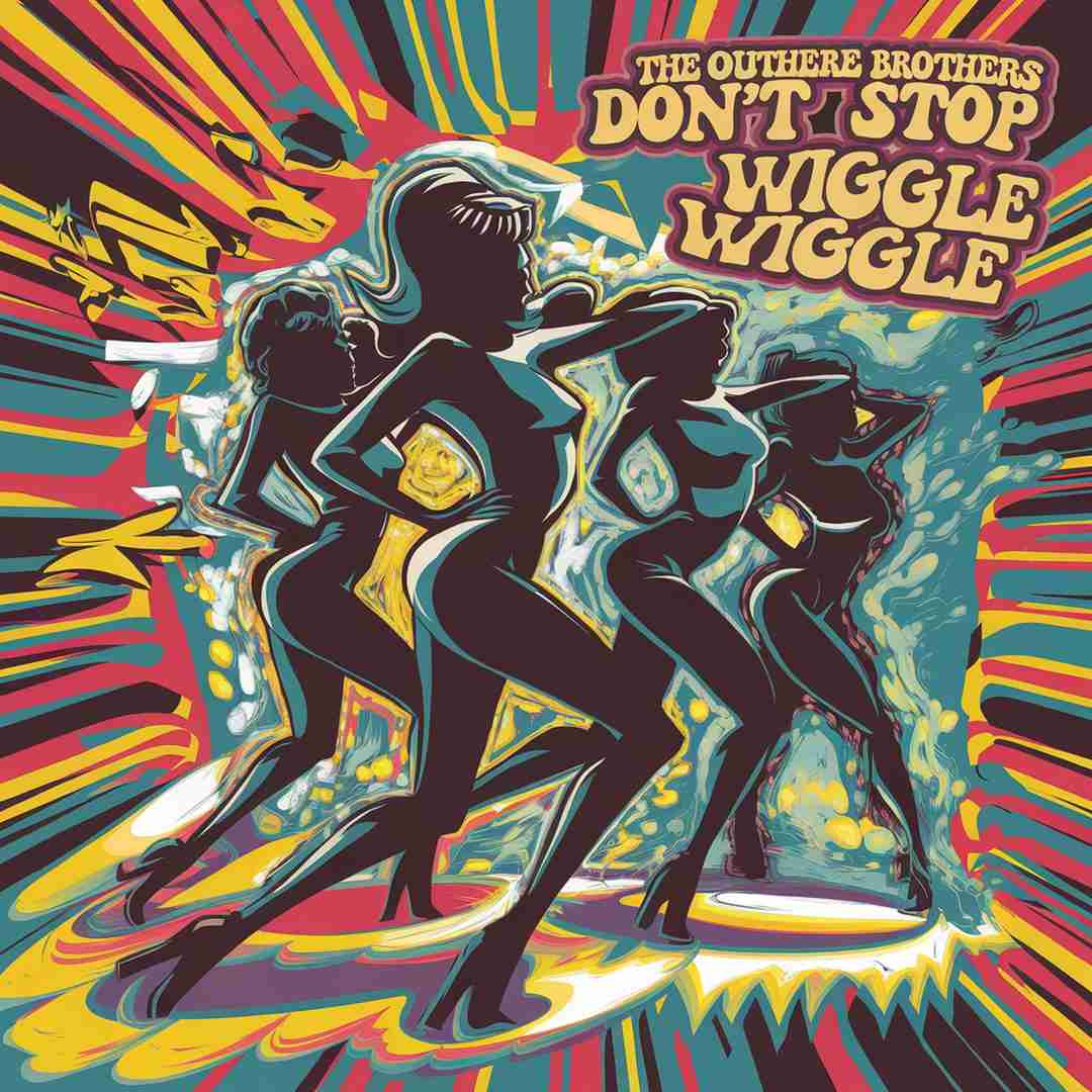 The Outhere Brothers - Don't Stop (Wiggle Wiggle)