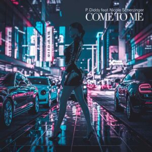 SF1105792 – P. Diddy Feat. Nicole Scherzinger – Come To Me
