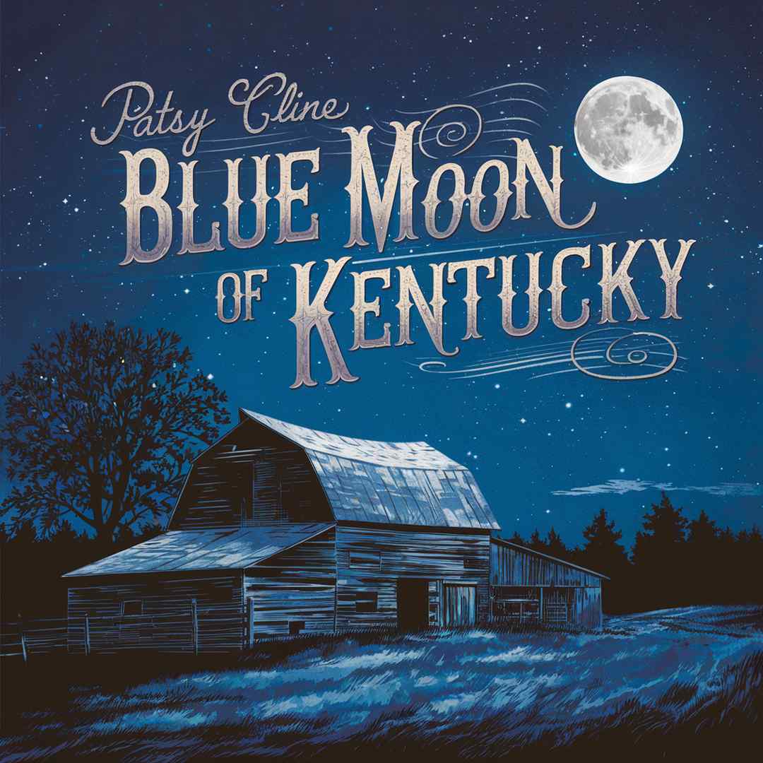 Patsy Cline - Blue Moon Of Kentucky