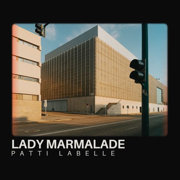 Patti Labelle - Lady Marmalade