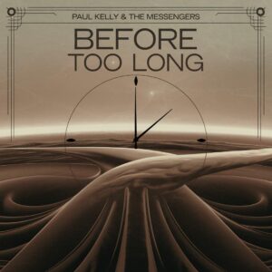 SF1105852 – Paul Kelly – Before Too Long