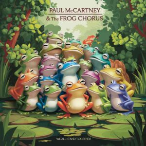 SF1105873 – Paul McCartney & The Frog Chorus – We All Stand Together
