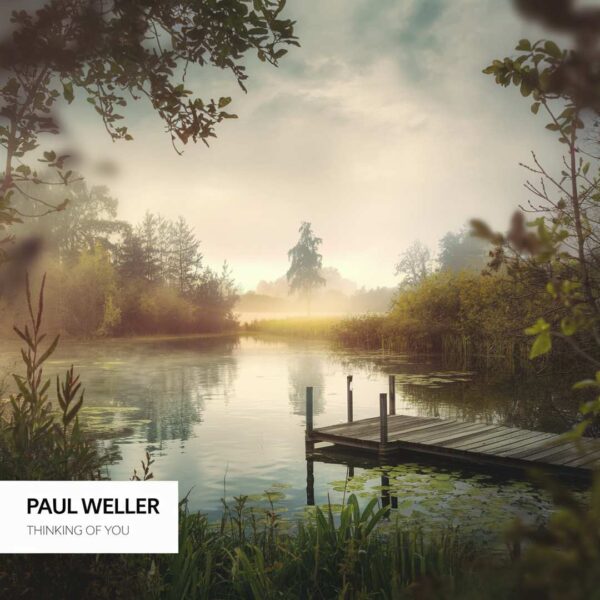 Paul Weller - Thinking Of You