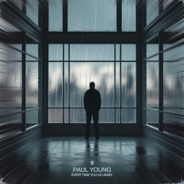 Paul Young - Every Time You Go Away