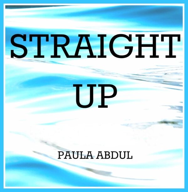Paula Abdul - Straight Up