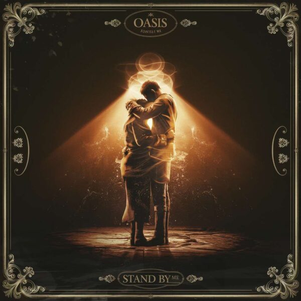 Oasis - Stand By Me