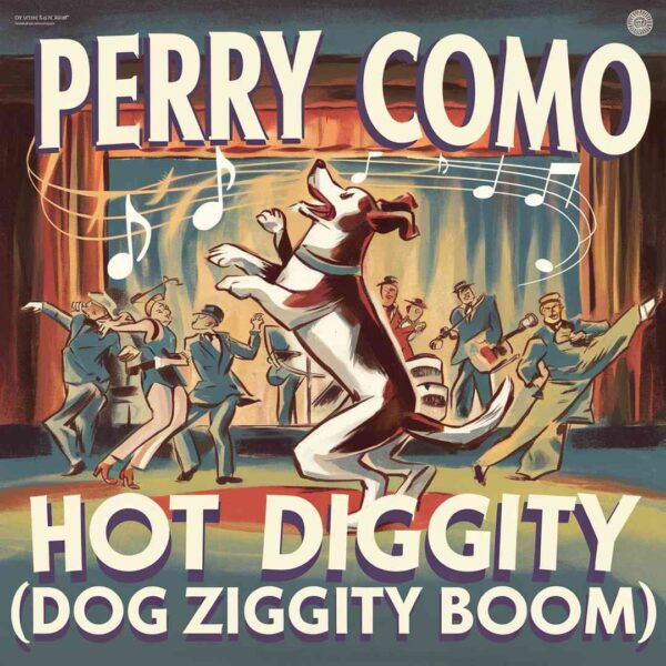 Perry Como - Hot Diggity (Dog Ziggity Boom)