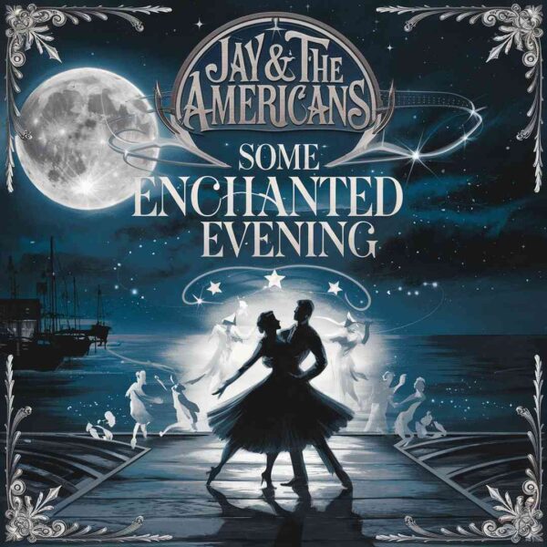 Jay & The Americans - Some Enchanted Evening