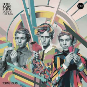SF1105958 – Peter, Bjorn & John Feat. Victoria Bergman – Young Folks