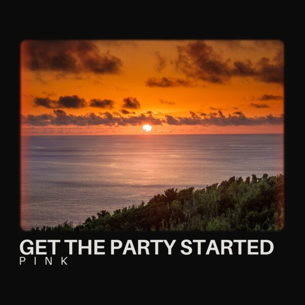 Pink - Get the Party Started