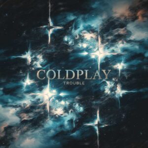 SF1106020 – Coldplay – Trouble