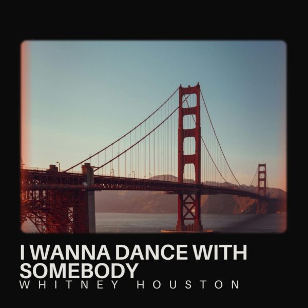 Whitney Houston - I Wanna Dance With Somebody