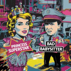 SF1106108 – Princess Superstar – Bad Babysitter